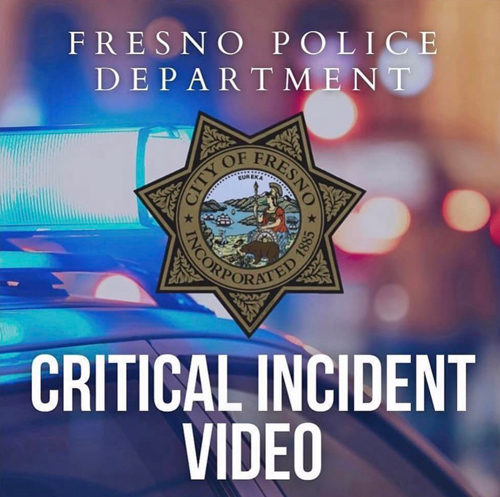 Fresno Police Department Releases Critical Incident Video of an Officer-Involved Shooting on January 2, 2022
